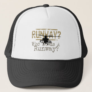 Runway? Who Needs a Runway? Trucker Hat