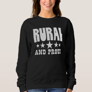 Rural and Proud Fun Vintage Country Farm and Count Sweatshirt