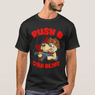 Rush B Cyka Blyat  Dog Men Women  T-Shirt
