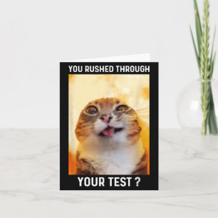 Rushed Through Test Funny Test Day Teacher Cat Card