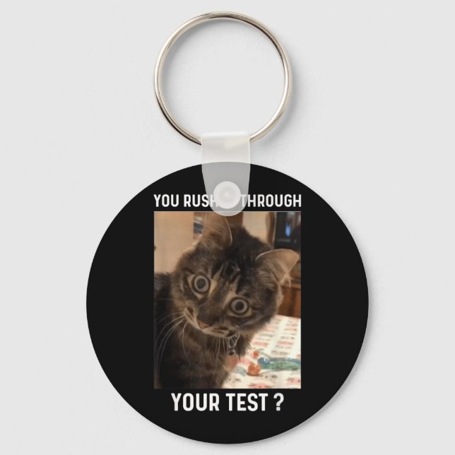 Rushed Through Test Funny Test Day Teacher Cat Key Ring (Front)
