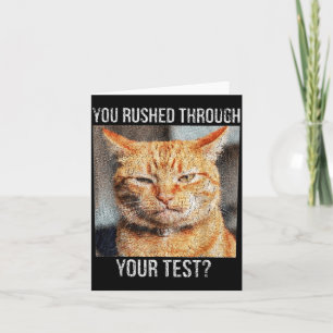 Rushed Through Test Funny Test Day Teacher Meme Card