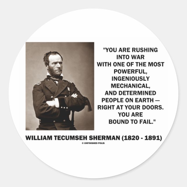 Rushing Into War Are Bound To Fail Sherman Quote Classic Round Sticker (Front)