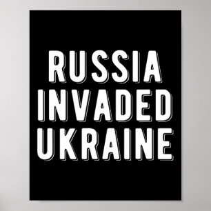Russia Invaded Ukraine  Poster