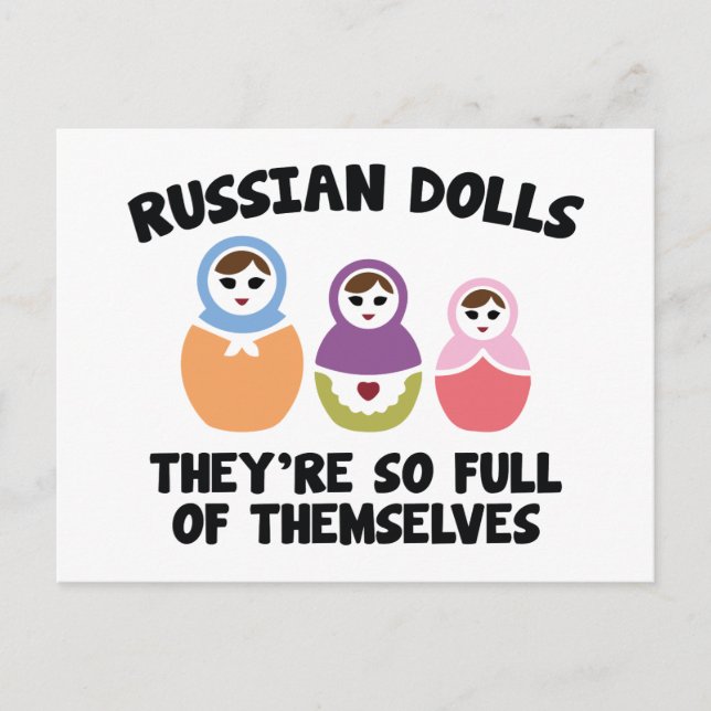 Russian Dolls. They're So Full Of Themselves. Postcard (Front)
