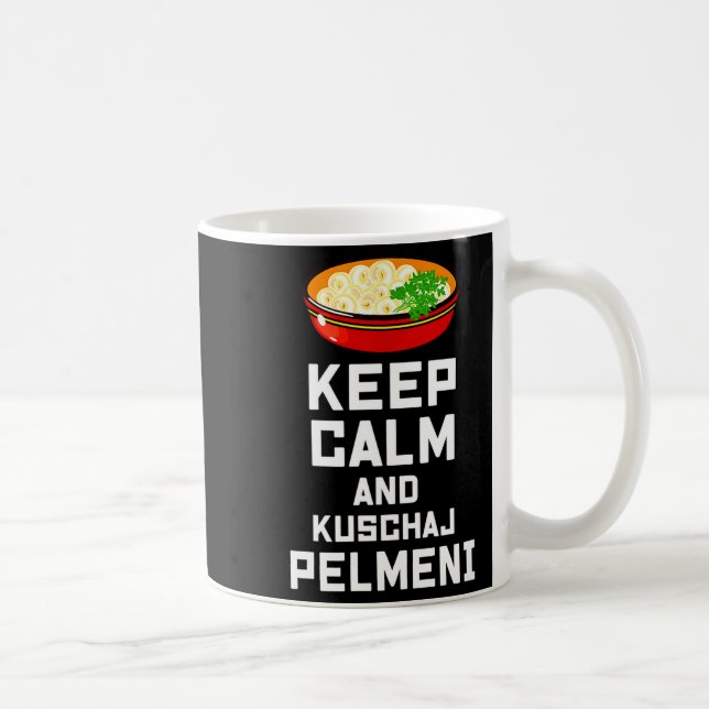 Russian Keep Calm Eat Pelmeni Funny Russian Saying Coffee Mug (Right)