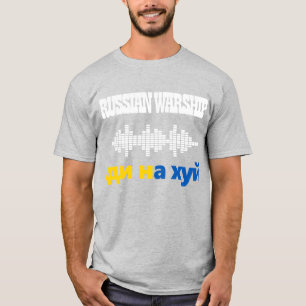 Russian Warship Go F Yourself, Stop Ukraine War T-Shirt