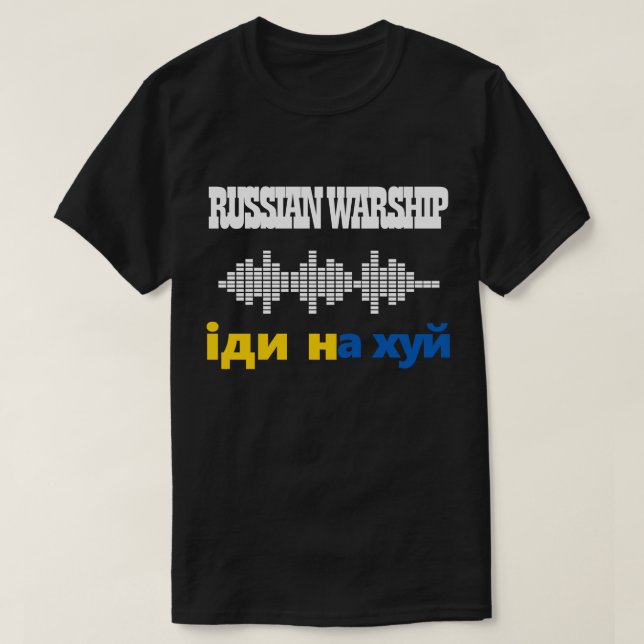 Russian Warship Go F Yourself, Stop Ukraine War T- T-Shirt (Design Front)