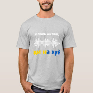 Russian Warship Go f Yourself, Ukraine War T-Shirt