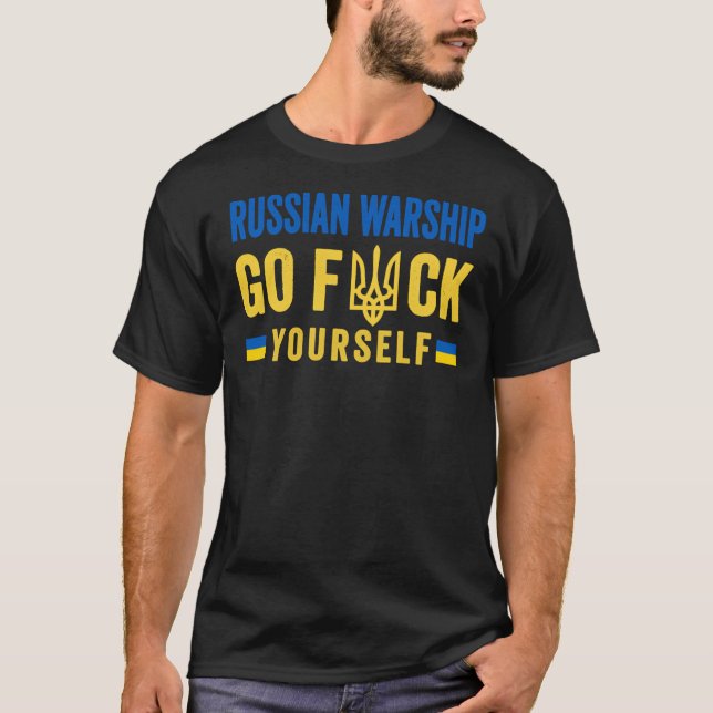 Russian Warship Go Fck Yourself - Stand with Ukrai T-Shirt (Front)
