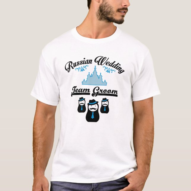 Russian Wedding, Team Groom. T-Shirt (Front)
