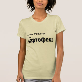 Russian "You Say Potato" T-Shirt