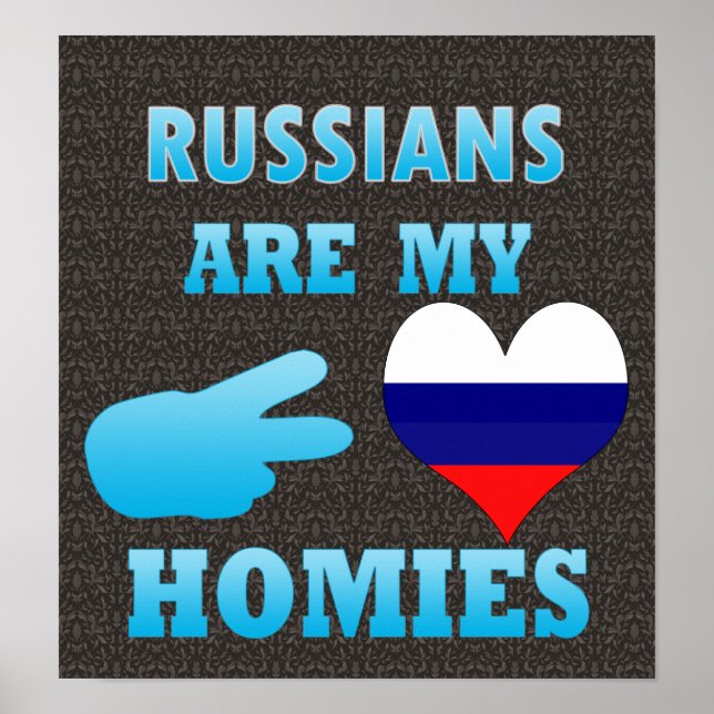 Russians are my Homies Poster (Front)