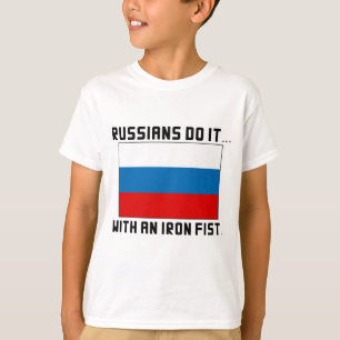 Russians Do It... With An Iron Fist T-Shirt