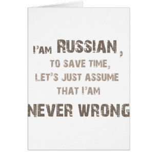 Russians never wrong!