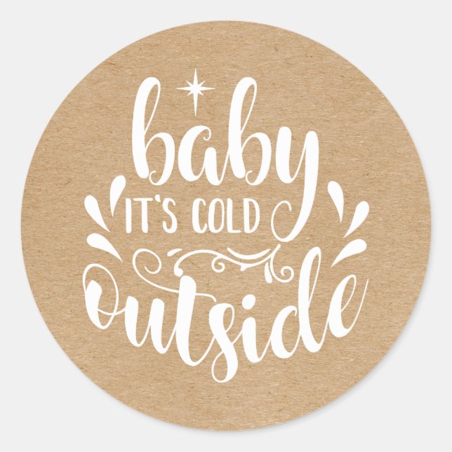 Rustic Baby Its Cold Outside Baby Shower/Sprinkle Classic Round Sticker (Front)