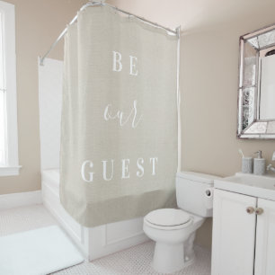 Rustic Beige Be Our Guest   Farmhouse Bathroom Shower Curtain