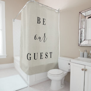 Rustic Beige Be Our Guest   Farmhouse Bathroom Shower Curtain