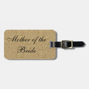 Rustic Burlap Mother of the Bride Luggage Tag