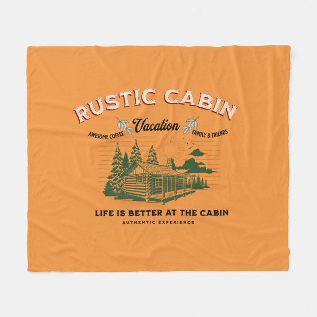 Rustic Cabin Life is Better at The Cabin Fleece Blanket (Front (Horizontal))