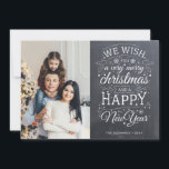 Rustic Chalk Board Very Merry Christmas Photo Holiday Card<br><div class="desc">Typography driven photo holiday cards with the words "we wish you a very merry Christmas and a Happy New Year".</div>