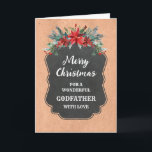 Rustic Chalkboard Godfather Merry Christmas Card<br><div class="desc">Merry Christmas for godfather card with rustic country chalkboard pattern and winter foliage with poinsettias.</div>
