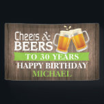 Rustic Cheers and Beers Happy 30th Birthday Green Banner<br><div class="desc">Rustic Cheers and Beers Happy 30th Birthday Banner Green. For further customisation,  please click the "Customise it" button and use our design tool to modify this template.</div>