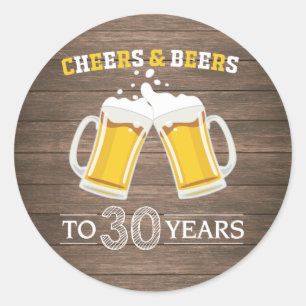 Rustic Cheers and Beers to 30 Years Classic Round Sticker