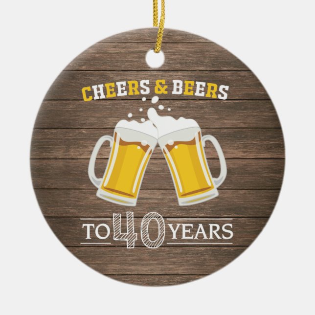 Rustic Cheers and Beers to 40 Years Ceramic Tree Decoration (Front)