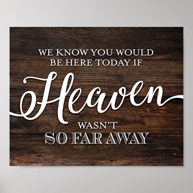 Rustic Chic IF HEAVEN WASN'T SO FAR AWAY Print (Front)
