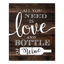 Rustic Chic LOVE AND A BOTTLE OF WINE Print