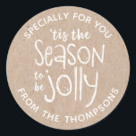 Rustic Christmas Sticker<br><div class="desc">A fun and festive Christmas sticker to decorate your gifts. The sticker has the words,  tis the season to be jolly on a rustic Kraft paper background with white typography. Fun to use for Christmas neighbour gifts. Personalise the text to make it yours. Designed for you by Blackberry Boulevard.</div>