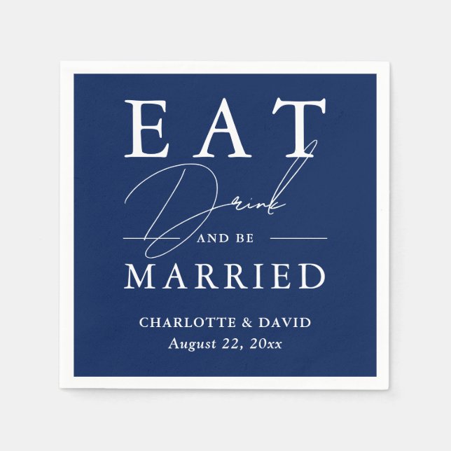 Rustic Eat Drink and Be Married Navy Blue Wedding Napkin (Front)