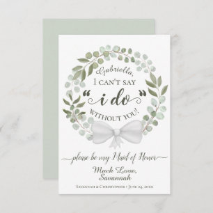 Rustic Eucalyptus Wreath Be my Maid of Honour Card