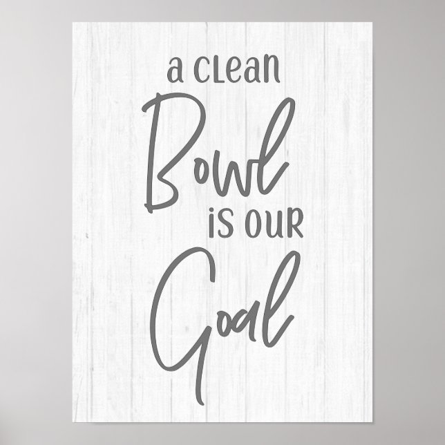 Rustic Farmhouse A Clean Bowl is our Goal Bathroom Poster (Front)