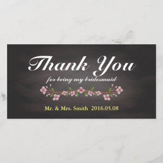 Rustic Floral Chalkboard Bridesmaid Thank You Card