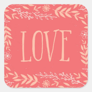 Rustic Floral Love   Pinkish Orange Square Sticker