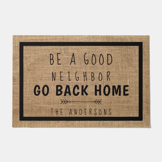 Rustic Funny Farmhouse Burlap Be a Good Neighbour Doormat (Front)