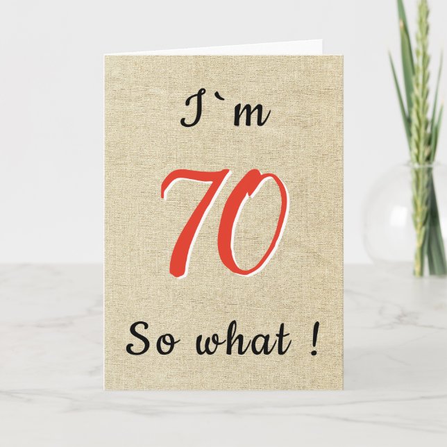 Rustic Funny Inspirational Quote 70th Birthday Card (Front)