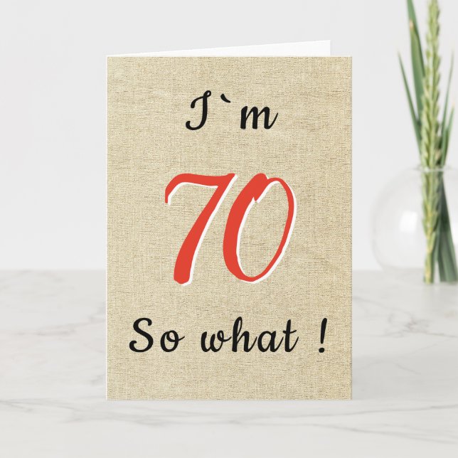 Rustic Funny Inspirational Quote 70th Birthday Card (Front)