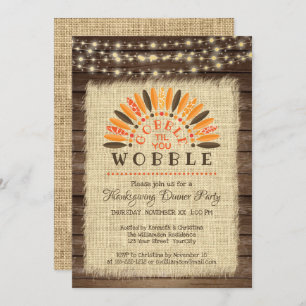 Rustic "Gobble til you Wobble" Thanksgiving Dinner Invitation