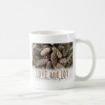Rustic Holiday Love and Joy Pine Cone Coffee Mug<br><div class="desc">Festive,  rustic pine cones accentuate this classic,  elegant design wishing holiday Love and Joy.</div>