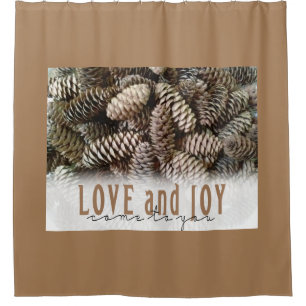 Rustic Holiday Love and Joy Pine Cone Shower Curtain