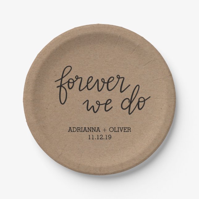 Rustic Kraft Paper Forever We Do Script Wedding Paper Plate (Front)
