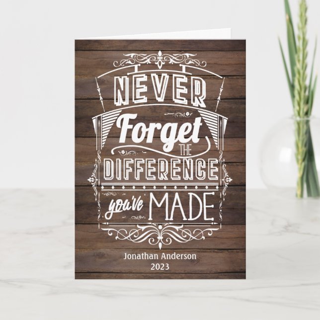 Rustic Never Forget The Difference You've Made Card (Front)