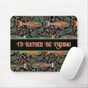 Rustic Office Decor I'd Rather Be Fishing Mouse Mat