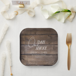 Rustic One Day Away Rehearsal Dinner Wedding Paper Plate