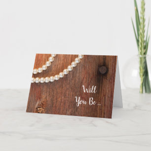 Rustic Pearls Barn Wood Will You Be My Bridesmaid Invitation