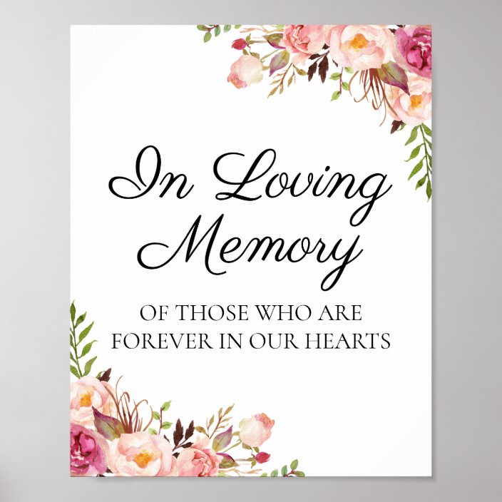 Rustic Pink Floral In Loving Memory Sign Poster | Zazzle