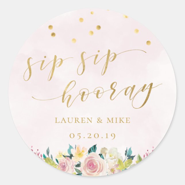 Rustic Pink Floral Sip Sip Hooray Wedding Classic Round Sticker (Front)